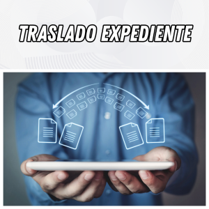 TRASLADO DE EXPEDIENTE