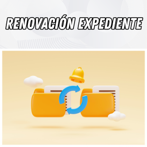 RENOVACIÓN DE EXPEDIENTE